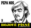 Pepa Nos: Bojové písně